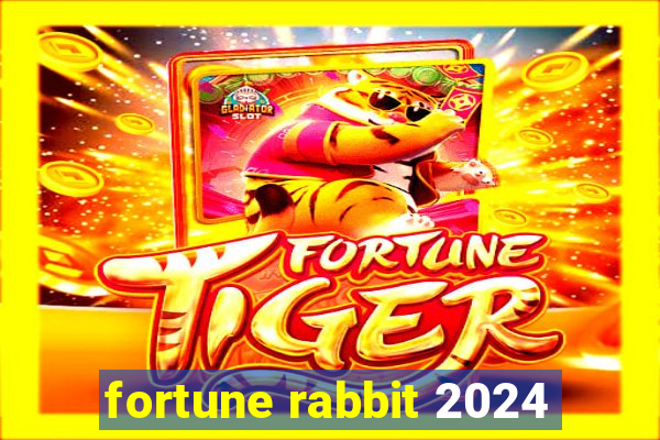 fortune rabbit 2024